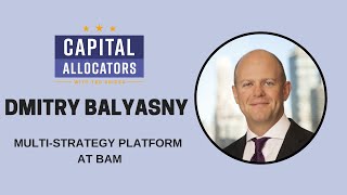 Dmitry Balyasny – MultiStrategy Platform at BAM (EP.341)