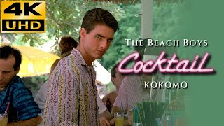 Cocktail (1988)  Kokomo - The Beach Boys,   4K \u0026 HQ Sound