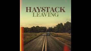 Vignette de la vidéo "Haystack - Leaving (audio)"