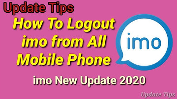 How To Logout Imo Account From All Mobile Phone 2020 | Update Tips