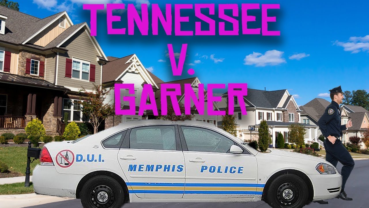 Tennessee V. Garner