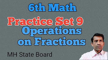 6th Math Practice Set 9 | Operations on Fractions