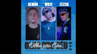 Wc12, Gemão E Zéziin - Olho Pro Céu Prod. Thiaguin