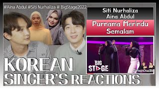 Download Lagu ‘Purnama Merindu X Semalam(Big Stage2022)’ - ‘Siti Nurhaliza \u0026 Aina Abdul🇲🇾’ React by. Hoondoo🇰🇷 MP3