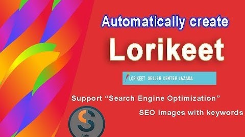 Automatically create content describing Lorikeet Seller Center Lazada