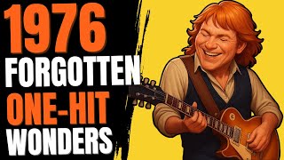 10 Forgotten One Hit Wonders from 1976 You Need To Hear
