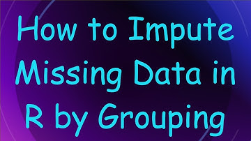 How to Impute Missing Data in R by Grouping