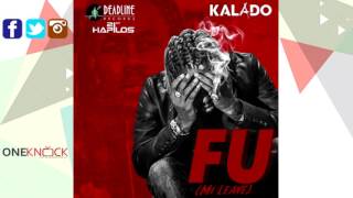 Kalado - FU (Mi Leave) | February 2016