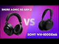 Shure Aonic 50 Gen 2 vs Sony WH-1000XM6 Technical Comparison