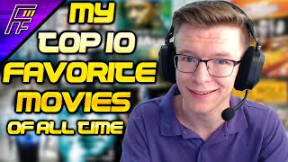 NEW CHANNEL!! RANKING MY TOP 10 FAVORITE MOVIES OF ALL TIME!!