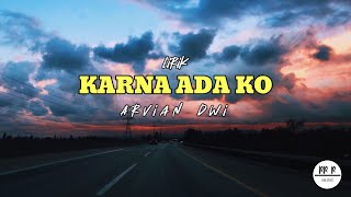 KARNA ADA KO (Lagu Indonesia Timur Populer) cover by Arvian Dwi || cover video   lirik