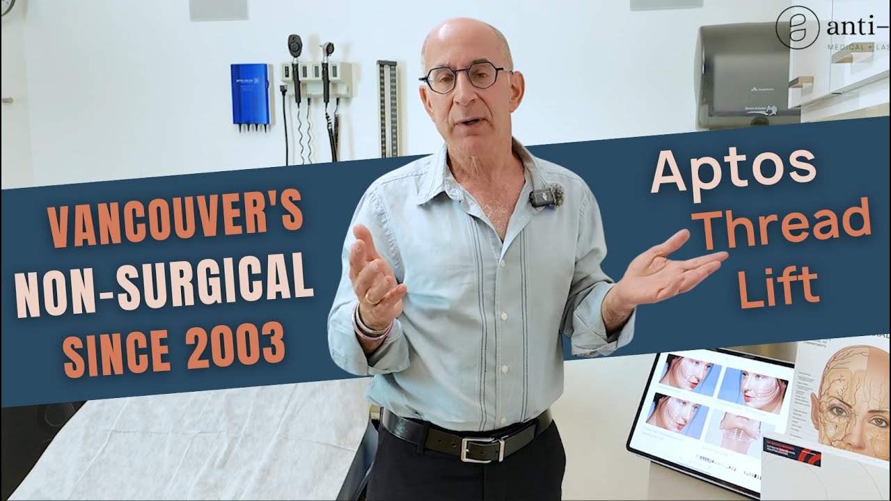 Aptos Thread Lift | Anti Aging Medical & Laser Clinic in Vancouver