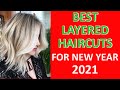 BEST LAYERED HAIRCUTS For NEW YEAR 2021 For LADIES Over 40 50 60