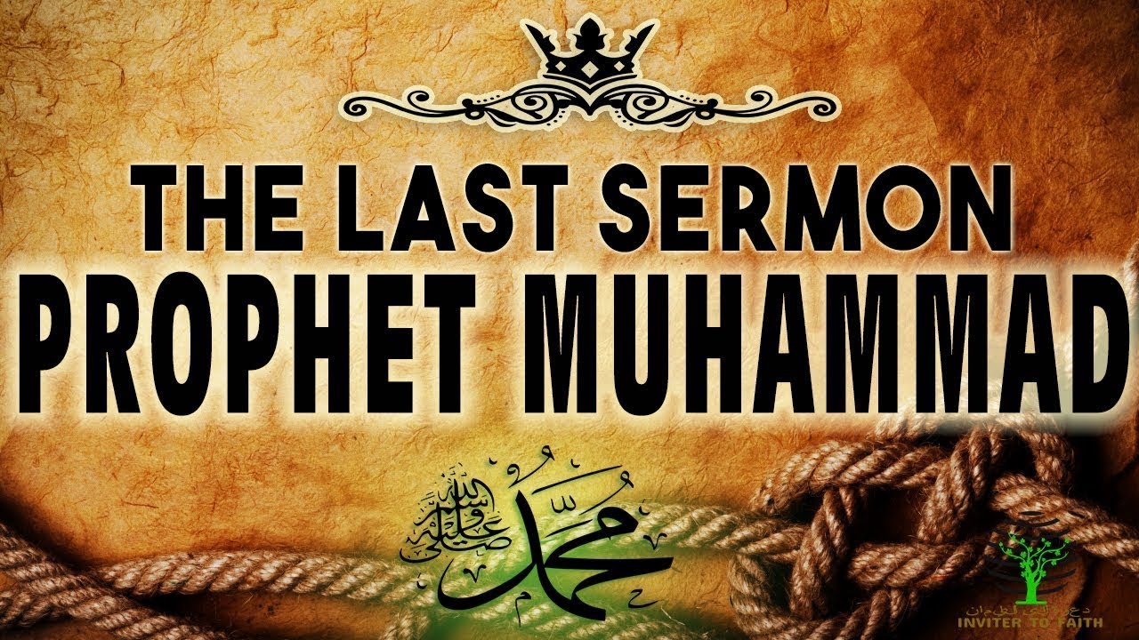 the last sermon of prophet mohammed ﷺ youtube