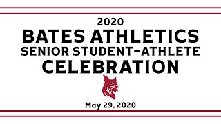 2020 Bates Athletics Senior Student-Athlete Celebration