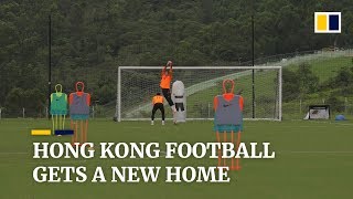 Hong Kong football gets a new home