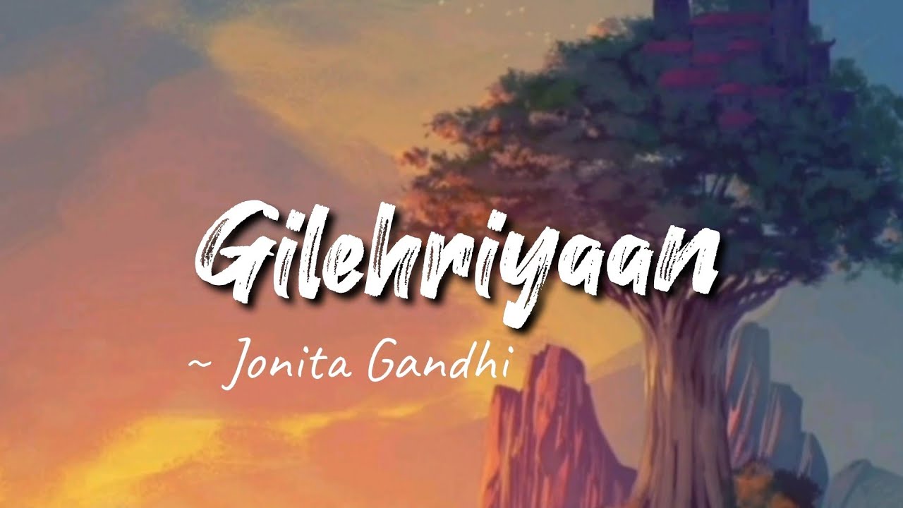 Gilehriyaan  lyrics  Dangal  Jonita Gandhi  LYRICS  jonitagandhi