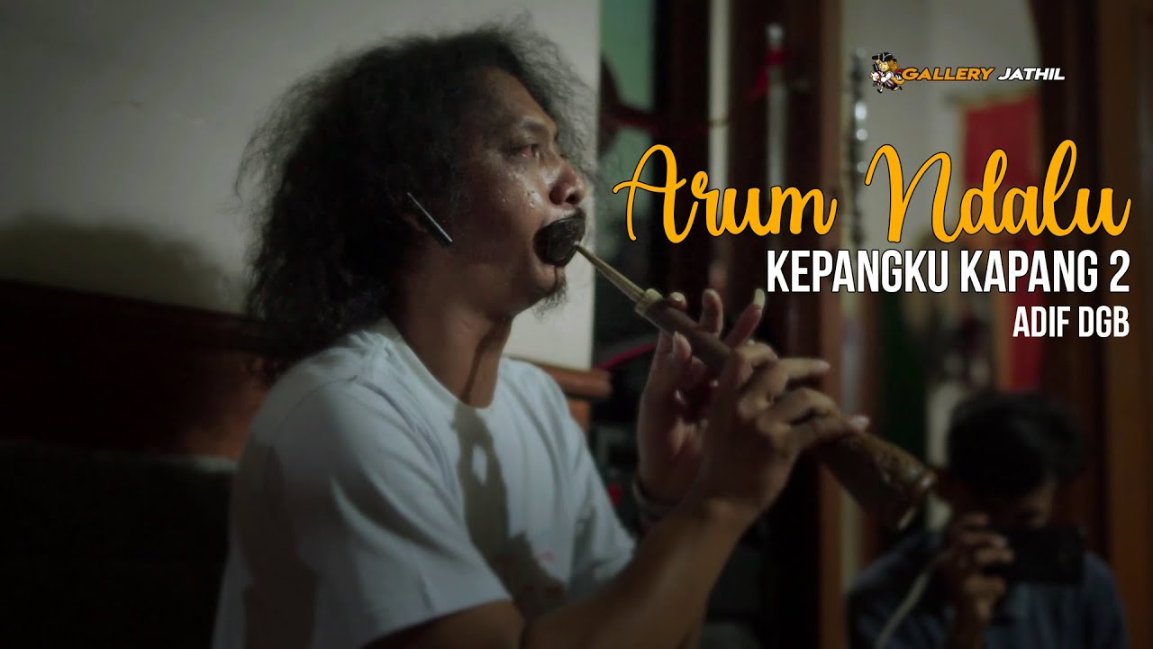 Arum Ndalu (Kepangku Kapang 2) Cipt. Adif Marhaendra