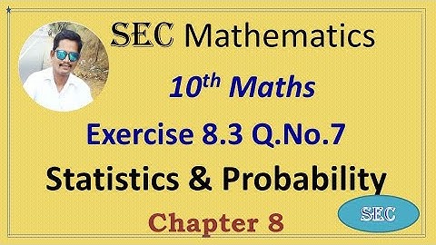 10th Std Maths Chapter 8 Statistics and Probability Exercise 8.3 Q.No.7 | Tamil |  English
