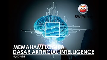 PEMAHAMAN DASAR ARTIFICIAL INTELLIGENCE | Bahasa Prolog