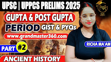 Gupta Period & Post Gupta Period | Part #2 | UPSC & UPPCS Prelims 2025! | by RIcha Ma