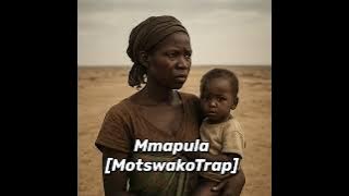 Mmapula(MotswakoTrap)[Official Audio]