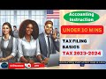 Tax filing basics tax 20232024