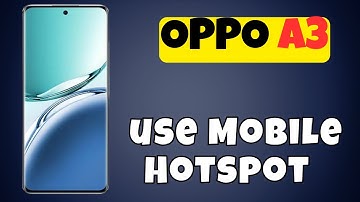 Enable Hotspot OPPO A3 || How to use Mobile Hotspot (new)