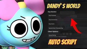 🔥 Dandy’s World Script (2025) | Auto Farm, ESP, Speed Hack, Infinite Jump & No Key GUI [PASTEBIN]