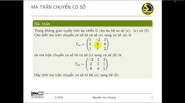 Cùng học Toán cao cấp - Xác định ma trận chuyển cơ sở