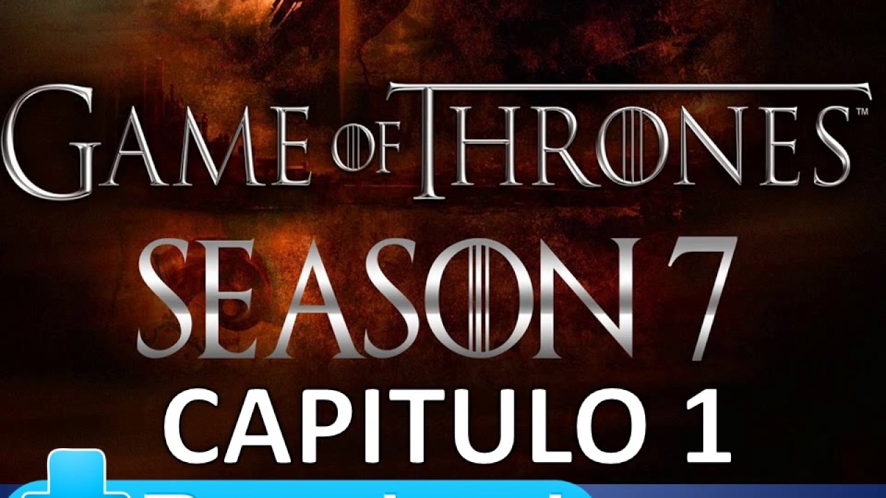 Ver Juego de Tronos (Game of Thrones) Temporada 7 Episodio 1 - YouTube