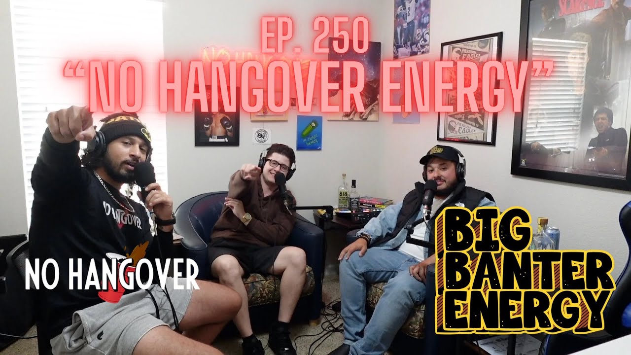 “No Hangover Energy” | No Hangover Podcast - Episode 250