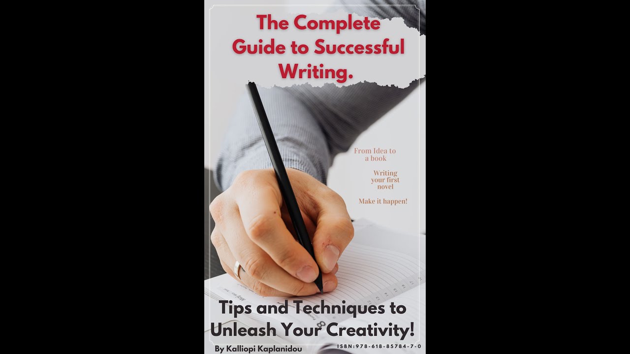 The Complete Guide to Successful Writing Tips and Techniques το Unleash ...