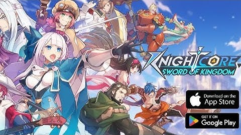 Knightcore: Sword Of Kingdom - Gameplay (Oficial launch)