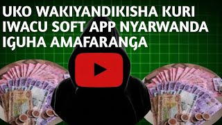 Amakuru kuri iwacu soft ndetse nuko wakiyandikisha ugakorera amafaranga. screenshot 5