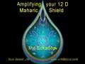 Keylontic Meditation Activation #3 Amplifying the 12 D Shield with the Eckasha Symbol
