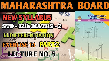 1. DIFFERENTIATION | EX. 1.1( PART 2) | 12TH MATH2 | NEW SYLLABUS | MAHARASHTRA BOARD | LECTURE NO.5