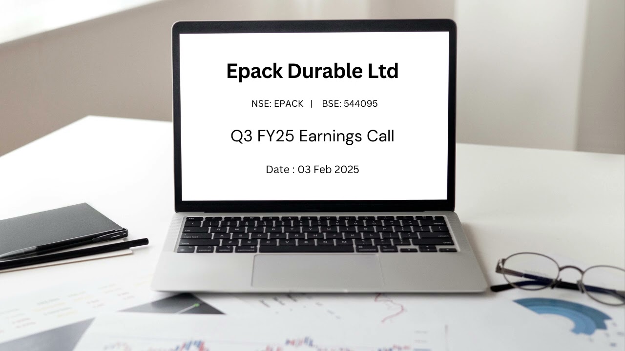 Epack Durable Q3FY25 Concall | Earnings Conference Call Q3 Results 2025 Latest Share News