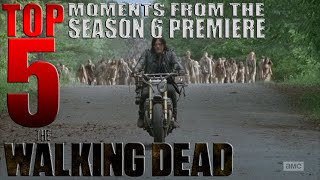 5 BEST moments from The Walking Dead Season 6 Premiere - REVIEW