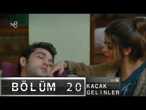 Kaçak Gelinler - 20.Bölüm