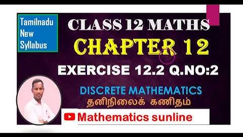 12th Maths|Exercise 12.2|Q.no.2| Chapter 12|Discrete Mathematics- தனிநிலைக் கணிதம்-TM EM