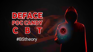 Deface Methode CANDY CBT #BStheory