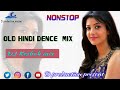 Old hindi dence mix  dj keshab  2018  new style bass  d production present