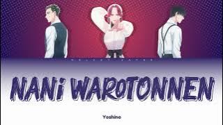 NANI WAROTONNEN - Yoshino [KAN/ROM/ENG] | Yakuza Fiancé: Raise wa Tanin ga Ii | Ending