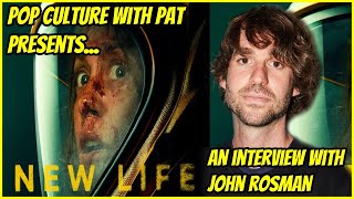 Director John Rosman Discusses New Horror/Thriller Movie NEW LIFE