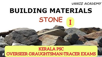 BUILDING MATERIALS - STONES PART 1 CIVIL ENGINEERING CLASS MALAYALAM FOR KERALA PSC & NCVT EXAMS