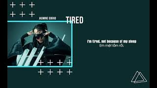 Vietsub | TIRED - Jasmine Sokko | Lyrics Video