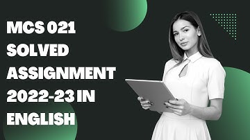 MCS 021 SOLVED ASSIGNMENT 2022-23 IN ENGLISH