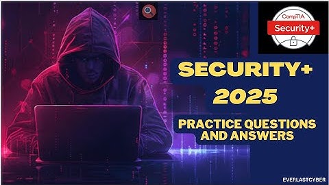 CompTIA Security+ 2025 | 30 Practice MCQs Explained