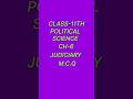CLASS-11TH/POLITICAL SCIENCE/CH-6/JUDICIARY/M.C.Q #shortvideo #shorts #shortsfeed